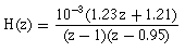 1e-3(1.23z+1.21)/(z-1)(z-0.95)